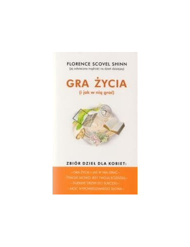 Gra życia. I jak w nią grać - Florence Scovel Shinn