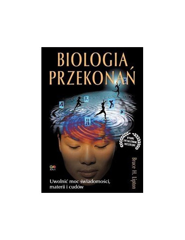 BIOLOGIA PRZEKONAŃ Uwolnić moc świadomości, materii i cudów, Bruce Lipton, Book in Polish