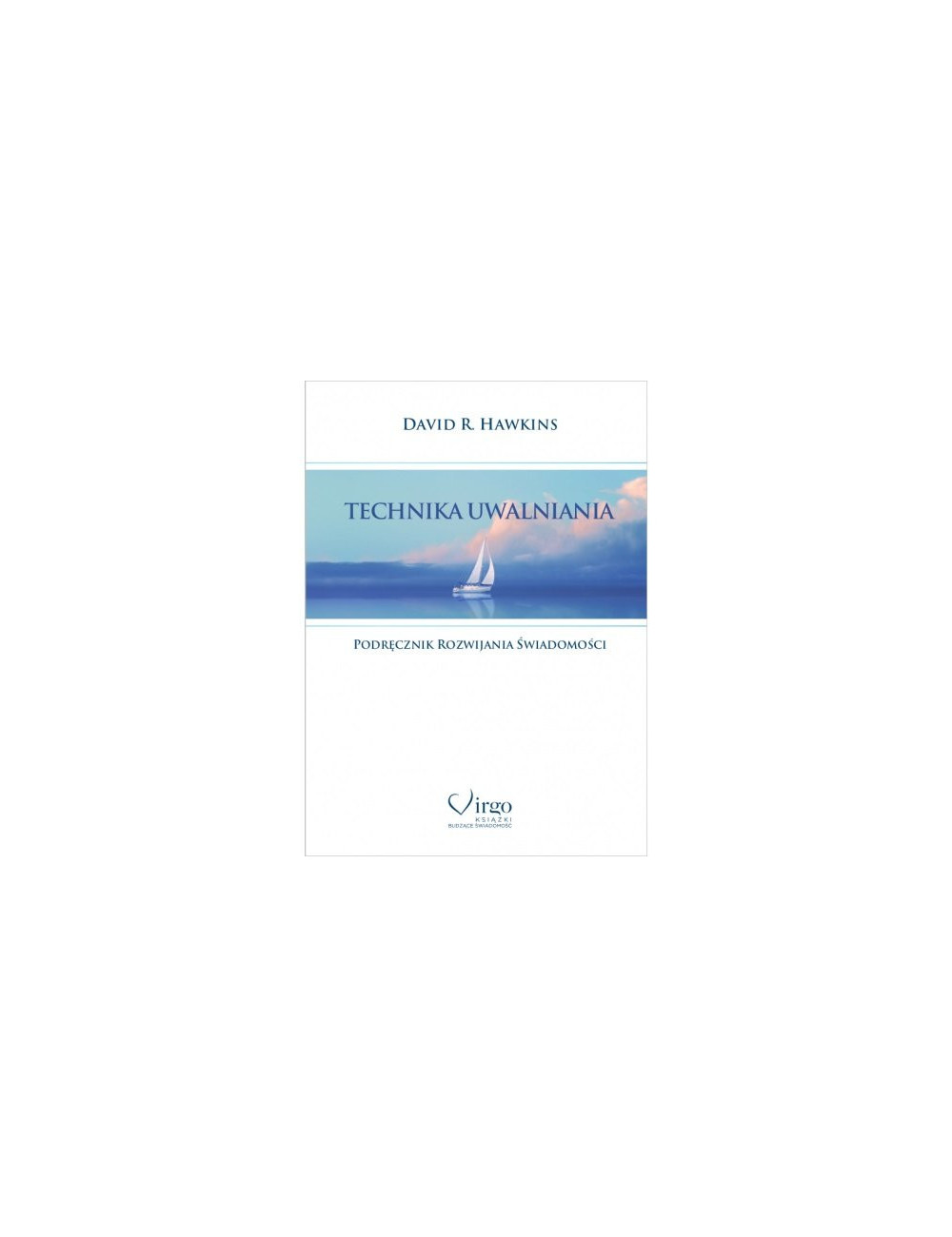 David R. Hawkins - Technika Uwalniania, Polish Book