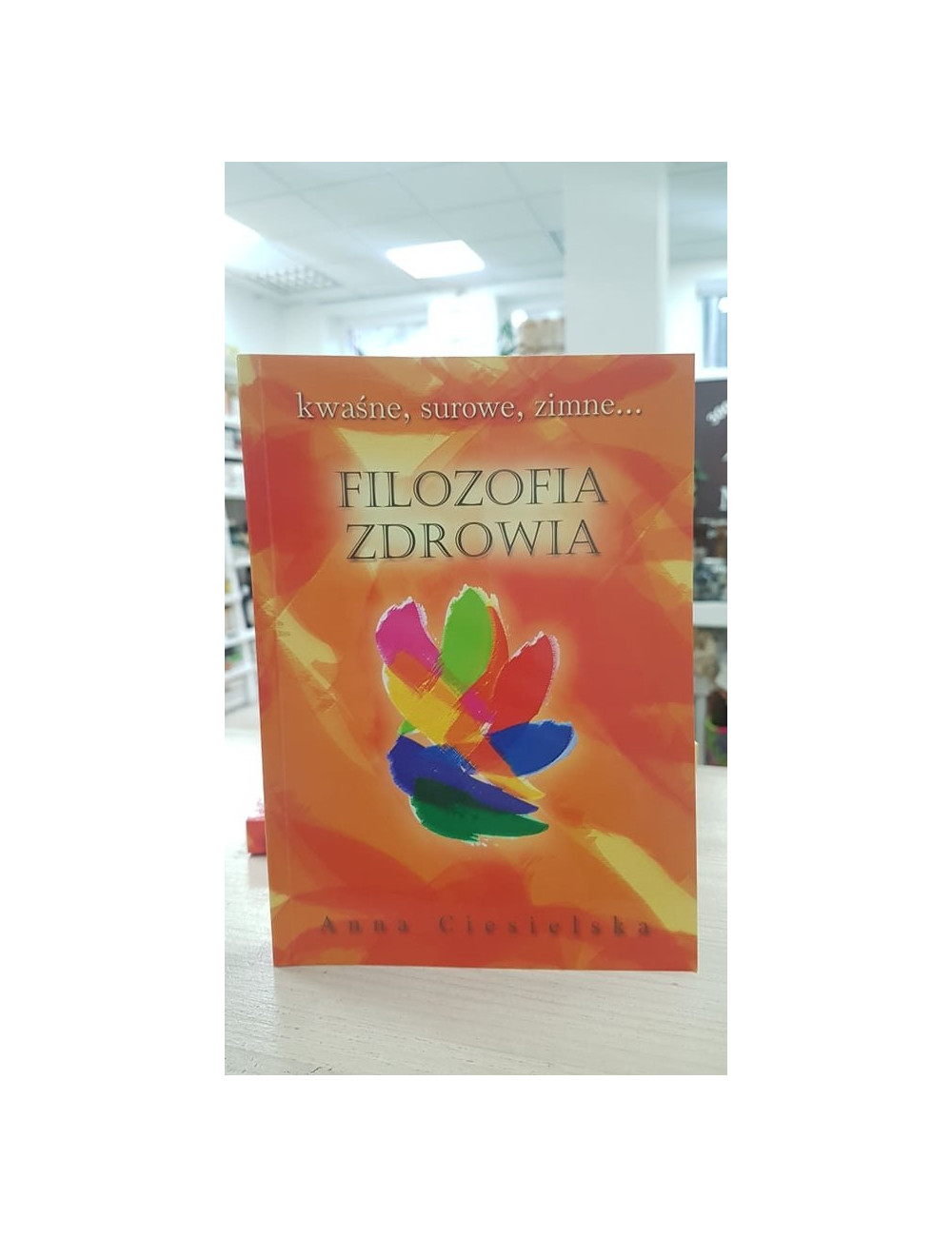 Filozofia Zdrowia  - Anna Ciesielska - Zasady Pięciu Elementów