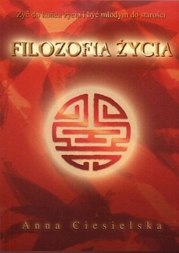 Filozofia Życia - Anna Ciesielska