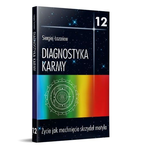 Diagnostyka karmy 12, Życie jak machnięcie skrzydeł motyla – Siergiej Łazariew, Polish Book