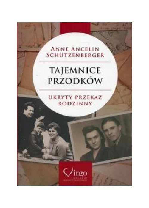 Tajemnice przodków Ukryty przekaz rodzinny Anne Ancelin Schutzenberger, Book in Polish